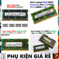 LINH KIỆN LAPTOP ✅ Ram LAPTOP 8GB DDR3 các hãng Kingston / Samsung Bus 1333Mhz PC3 10600 1.5V Dùng Cho Máy Tính Xách Tay