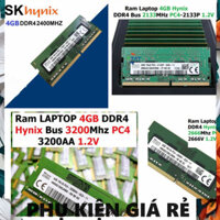 LINH KIỆN LAPTOP ✅ Ram Laptop DDR4 ( Hynix ) 4GB Bus 2133Mhz 2400Mhz 2666Mhz 3200Mhz PC4 2133P 2400T 2666V 3200AA  Dùng