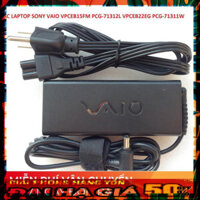 LINH KIỆN LAPTOP ✅ [Sạc zin]SẠC LAPTOP SONY VAIO VPCEB15FM PCG-71312L VPCEB22EG PCG-71311W