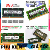 LINH KIỆN🕐 Ram LAPTOP 8GB DDR3 các hãng Kingston / Samsung Bus 1333Mhz PC3 10600 1.5V Dùng Cho Máy Tính Xách Tay P̷H̷Ụ̷