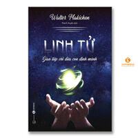 Linh tử  Giao tiếp với đứa con định mệnh