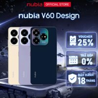 [Livestream mã giảm 20%] Điện Thoại Nubia V60 Design | 16(6+10)GB/256GB | 6.6'' HD+ | Octa Core 1.6GHZ | 5000mAh 22.5W