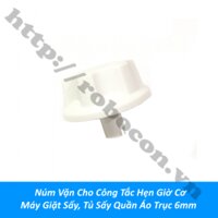 LKGD78 Núm Vặn Cho Công Tắc Hẹn Giờ Cơ Máy Giặt Sấy, Tủ Sấy Quần Áo Trục 6mm