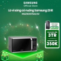 Lò vi sóng có nướng Samsung MG23K3575AS/SV 23 lít ]