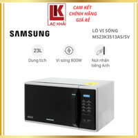 Lò vi sóng Samsung MS23K3513AS 23L 800W - Hàng chính hãng - Bảo hành chính hãng 24 tháng