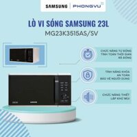 Lò vi sóng Samsung MG23K3515AS/SV 23 lít - Bảo hành 12 tháng