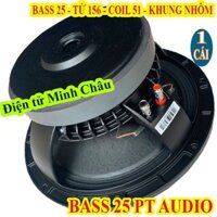 LOA BASS 25 MARTIN NHÔM TỪ 156 COIL 51 KHUNG NHÔM CAO CẤP - GIÁ 1 CHIẾC