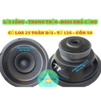 LOA BASS 25 TOÀN DẢI TỪ 126 COIL 50 - GIÁ HAI LOA