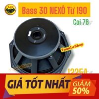 LOA BASS 30 TỪ 190 NEXO CÔN 76MM CAO CẤP – GIÁP LOA KÉO BASS 30 - GIÁ 1 LOA BASS 3 TẤC NEXO 1225A