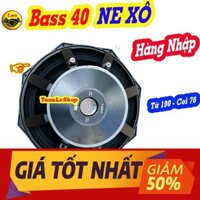LOA BASS 40 NEXO HÀNG NHẬP TỪ 190 CÔN 76MM CAO CẤP - GIÁ 1 LOA BASS 4 TẤC TỪ 190 COI 76 NEXO