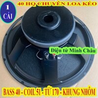 LOA BASS 40 TỪ 170 COIL 51 KHUNG NHÔM - DÙNG LOA KÉO HOẶC AMPLI VỪA - GIÁ 1 CÁI