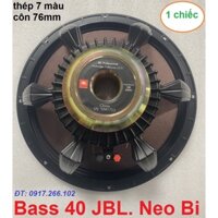 LOA BASS 40 TỪ NEO BI JBL SÁNG TIẾNG COIL 76MM CAP CẤP NHẬP KHẨU - GIÁ 1 CHIẾC