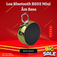 Loa Bluetooth BS02 Mini Âm Bass Trong Và Chuẩn , Dùng Cho Điện Thoại, Laptop, Máy Tính Bảng
