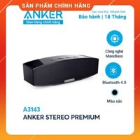 Loa bluetooth cao cấp ANKER Stereo Premium - A3143