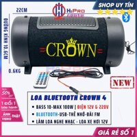 Loa Bluetooth Crown 4 Điện 12V-220V, Bass 10-100W Usb-Thẻ Nhớ-Radio Fm, Loa Bluetooth 12V Cho Ô Tô Nhạc Hay-H2Pro Audio