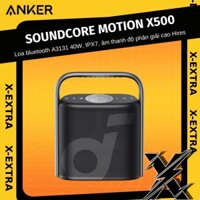 Loa Bluetooth di động Soundcore Motion X500 A3131, IPX7, âm thanh độ phân giải cao Hires, LDAC, nhỏ gọn, công suất 40W