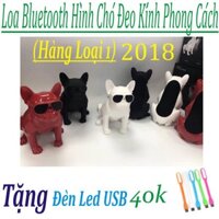 Loa Bluetooth Hình Con Chó Đeo Kính Phong Cách - Hàng Chất Lượng Loại 1 - Tặng Đèn LED USB