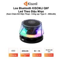 Loa Bluetooth KISONLI Q6F Led Theo Điệu Nhạc (Nam Châm Đỡ Điện Thoại – Cổng sạc Type C – 400mAh)