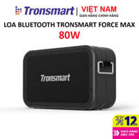 Loa Bluetooth Tronsmart Force Max, Công suất 80W, Âm thanh nổi siêu Trầm, Bảo hành 12 tháng