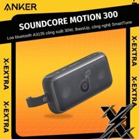Loa di động không dây Soundcore Motion 300 A3135 công suất 30W A3135 với BassUp, Bluetooth với công nghệ SmartTune