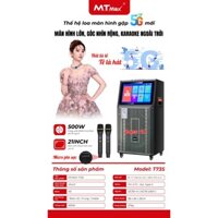 Loa Hát Karaoke Loa Màn Hình MTMAX T73s Có Màn Hình Cảm Ứng Màn Hình Kích Thước 21 Inch Công Suất Lên Đến 500w