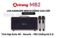 Loa Karaoke di động Arirang MB2 - Tích Hợp Echo Số - Reverb - FBX Chống Hú - Hàng Chính Hãng
