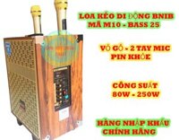 LOA KÉO BNIB M10 BASS 25- LOA NHẬP KHẨU CHÍNH HÃNG- VỎ GỖ SANG TRỌNG- TẶNG KẺM 2 MIC KIM LOẠI K DÂY