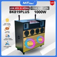 Loa Kéo Di Động MTMAX BK819Plus, Công Suất Cực Khủng 1000W, Hệ Thống 2 Bass Đôi 40, 4 Trung,2 Treble, Âm Thanh Cực Khủng