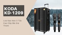 Loa Kéo Karaoke Koda KD-1209 - Loa Kẹo Kéo 3 Tấc Cao Cấp Mà Giá Thơm