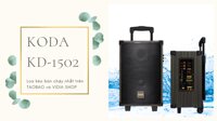 Loa Kéo Karaoke KODA KD-1502 - Dòng Loa Kẹo Kéo Bán Chạy