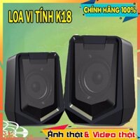 LOA MÁY TÍNH K18 CAO CẤP | HÀNG CHẤT LƯỢNG CAO | CAM KẾT GIỐNG MÔ TẢ