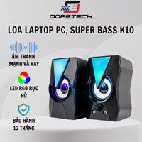 Loa máy tính vi tính laptop để bàn DOPETECH FTK10, loa máy tính bass mạnh có led decor cực chất