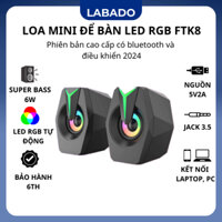 Loa máy tính vi tính LED RGB mini laptop để bàn bass mạnh giá rẻ LABADO FTK8