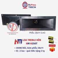 Loa Treble 250 HM H250T 300W Từ 80 (Giá 2 Cái, Tặng Tụ), Loa Siêu Tép Kèn Rời Cao Cấp - H2pro Tech