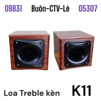 loa treble kèn rời k11 tăng tép cho dàn loa