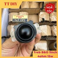 Loa Treble Lụa B & O Đan Mạch 4Ohm 15W 1inch Từ Neo To Hàng Cao Cấp Đến Từ T&T DIY
