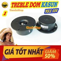 LOA TREBLE LỤA CAO CẤP, HÀNG NHẬP HÃNG, TEP DOM, LOA TREBLE 10 CÔNG NGHỆ CAO KASUN - BỘ 2 CHIẾC