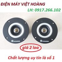 Loa treble pioner CAO CẤP - GIÁ 1 ĐÔI - 0917.266.102