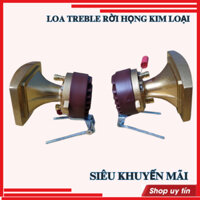 Loa treble rời công suất 150w cao cấp họng nhôm đúc vàng ánh kim - Gía 2 chiếc