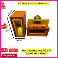 Loa treble rời vỏ gỗ họng màu đồng củ kèn 450 có mạch phân tần chống cháy hàng chuẩn - giá 1 chiếc