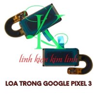Loa trong , loa đàm thoại google pixel 3