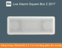 LOA XIAOMI SQUARE BOX 2 2017