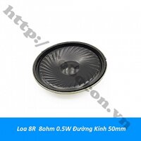 LOA2 Loa 8R  8ohm 0.5W Đường Kính 50mm