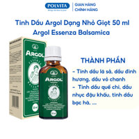 (loại 1) Nhập khẩu châu âu tinh chất dầu ARGOL ESSENZA BALSAMICA ( nhãn hiệu ARGOL) nhỏ giọt 50ml