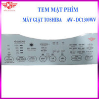 {loại 1} Tem bảng điều khiển máy giặt toshiba AW - DC1300WV TD12 tem mặt phím