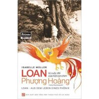 Loan - Từ Cuộc Đời Của Một Con Chim Phượng Hoàng