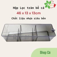 Lọc tràn bể cá, lọc hồ cá bằng nhựa trong kích thước 46x13x13cm siêu bền