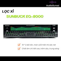 Lọc xì Sunbuck EQ-8000, Lọc Tiếng Cao Cấp, Bộ Chỉnh Âm Chuyên Nghiệp, Lọc Âm Karaoke, Chống Hú Rít
