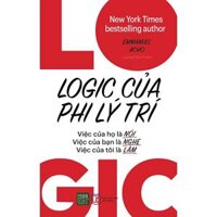 Logic Của Phi Lý Trí Sách Phát Triển Bản Thân Tư Duy - Kĩ Năng Sống