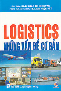 LOGISTICS NHỮNG VẤN ĐỀ CƠ BẢN